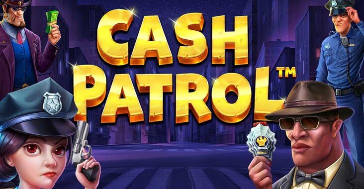 Ulasan Terbaru Game Slot dengan Winrate Tertinggi Cash Patrol di Situs Casino Online GOJEKGAME